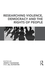 Cover: Researching Violence, Democracy and the Rights of People - Routledge