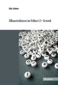 Cover: Silbenstrukturen im fr&uuml;hen L1- Erwerb - Tectum Wissenschaftsverlag