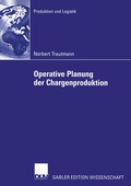 Cover: Operative Planung der Chargenproduktion - Deutscher Universit&auml;tsverlag