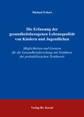 Cover: Die Erfassung der gesundheitsbezogenen Lebensqualit&auml;t von Kindern und Jugendlichen - Kovac, Dr. Verlag