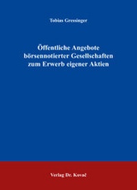 Abbildung von: Öffentliche Angebote börsennotierter Gesellschaften zum Erwerb eigener Aktien - Kovac, Dr. Verlag