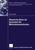 Cover: Akustische Reize als Instrument der Markenkommunikation - Deutscher Universit&auml;tsverlag