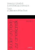 Cover: Samuel Langhorne Clemens: A Mysterious Stranger - Peter Lang Verlag