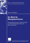 Cover: Der Markt f&uuml;r Managementwissen - Deutscher Universit&auml;tsverlag