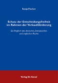Cover: Schutz der Entscheidungsfreiheit im Rahmen der Verkaufsf&ouml;rderung - Kovac, Dr. Verlag