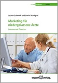 Cover: Marketing f&uuml;r niedergelassene &Auml;rzte - expert verlag ein Imprint von Narr Francke Attempto Verlag