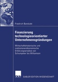 Cover: Finanzierung technologieorientierter Unternehmensgr&uuml;ndungen - Deutscher Universit&auml;tsverlag