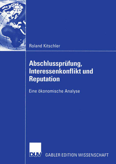 Abbildung von: Abschlussprüfung, Interessenkonflikt und Reputation - Deutscher Universitätsverlag