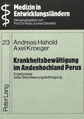 Cover: Krankheitsbew&auml;ltigung im Andenhochland Perus - Peter Lang Verlag