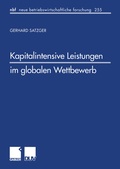 Cover: Kapitalintensive Leistungen im globalen Wettbewerb - Deutscher Universit&auml;tsverlag