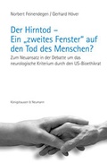 Cover: Der Hirntod - Ein "zweites Fenster" auf den Tod des Menschen? - K&ouml;nigshausen & Neumann