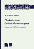 Cover: Objektorientiertes Qualit&auml;tsinformationssystem - Deutscher Universit&auml;tsverlag