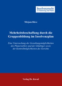 Abbildung von: Mehrheitsbeschaffung durch die Gruppenbildung im Insolvenzplan - Kovac, Dr. Verlag