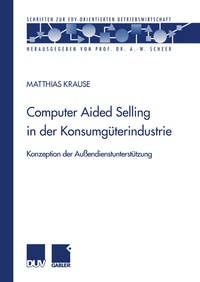Enlarge image Cover: Computer Aided Selling in der Konsumgüterindustrie - Deutscher Universitätsverlag