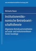 Cover: Institutionen&ouml;konomische Betriebswirtschaftstheorie - Deutscher Universit&auml;tsverlag