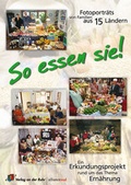 Cover: So essen sie! Fotoportraits von Familien aus 15 L&auml;ndern - Verlag an der Ruhr