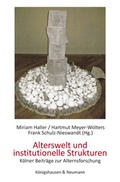 Cover: Alterswelt und institutionelle Strukturen - K&ouml;nigshausen & Neumann