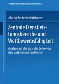 Cover: Zentrale Dienstleistungsbereiche und Wettbewerbsf&auml;higkeit - Deutscher Universit&auml;tsverlag