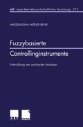Cover: Fuzzybasierte Controllinginstrumente - Deutscher Universit&auml;tsverlag