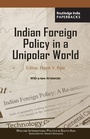 Cover: Indian Foreign Policy in a Unipolar World - Routledge India