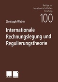 Cover: Internationale Rechnungslegung und Regulierungstheorie - Deutscher Universit&auml;tsverlag