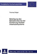 Cover: Beteiligung des Betriebsrates bei der Einf&uuml;hrung flexibler Arbeitszeitsysteme - Peter Lang Verlag