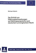 Cover: Der Einfluss von W&auml;hrungsschwankungen auf Zahlungsanspr&uuml;che nach deutschem und englischem Recht - Peter Lang Verlag