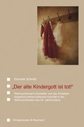 Cover: "Der alte Kindergott ist tot!" - K&ouml;nigshausen & Neumann
