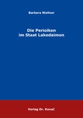 Cover: Die Perioiken im Staat Lakedaimon - Kovac, Dr. Verlag