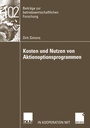 Cover: Kosten und Nutzen von Aktienoptionsprogrammen - Deutscher Universit&auml;tsverlag