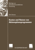 Cover: Kosten und Nutzen von Aktienoptionsprogrammen - Deutscher Universit&auml;tsverlag