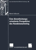 Cover: Eine dienstleistungsorientierte Perspektive des Handelsmarketing - Deutscher Universit&auml;tsverlag