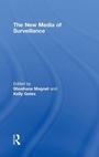 Cover: The New Media of Surveillance - Routledge