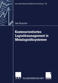 Cover: Kostenorientiertes Logistikmanagement in Metalogistiksystemen - Deutscher Universit&auml;tsverlag