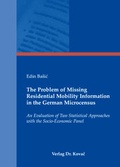 Cover: The Problem of Missing Residential Mobility Information in the German Microcensus - Kovac, Dr. Verlag