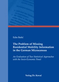 Enlarge image Cover: The Problem of Missing Residential Mobility Information in the German Microcensus - Kovac, Dr. Verlag