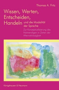 Abbildung von: Wissen, Werten, Entscheiden, Handeln und die Modalität zur Sprache - Königshausen & Neumann