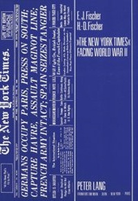 Bild: 'The New York Times' Facing World War II - Peter Lang Verlag