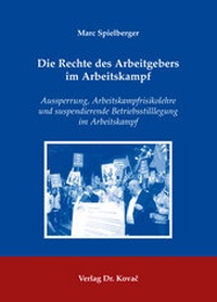Abbildung von: Die Rechte des Arbeitgebers im Arbeitskampf - Kovac, Dr. Verlag
