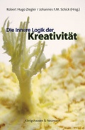 Cover: Die innere Logik der Kreativit&auml;t - K&ouml;nigshausen & Neumann
