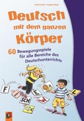 Cover: Deutsch mit dem ganzen K&ouml;rper - Verlag an der Ruhr