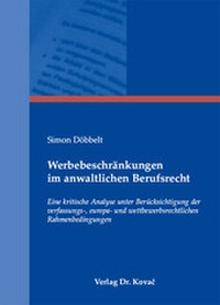 Abbildung von: Werbebeschränkungen im anwaltlichen Berufsrecht - Kovac, Dr. Verlag