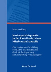 Abbildung von: Kostengesichtspunkte in der kartellrechtlichen Missbrauchskontrolle - Kovac, Dr. Verlag