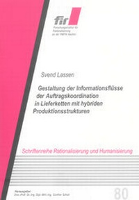Abbildung von: Gestaltung der Informationsflüsse der Auftragskoordination in Lieferketten mit hybriden Produktionsstrukturen - Shaker