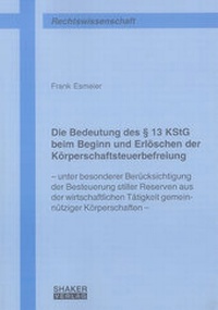 Abbildung von: Die Bedeutung des § 13 KStG beim Beginn und Erlöschen der Körperschaftsteuerbefreiung - Shaker