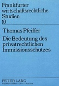 Bild: Die Bedeutung des privatrechtlichen Immissionsschutzes - Peter Lang Verlag