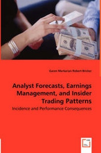 Enlarge image Cover: Analyst Forecasts, Earnings Management, and Insider Trading Patterns - Incidence and Performance Consequences - VDM Verlag Dr. Mueller E.K.