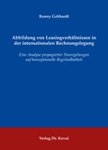 Cover: Abbildung von Leasingverh&auml;ltnissen in der internationalen Rechnungslegung - Kovac, Dr. Verlag