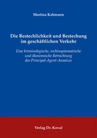 Abbildung von: Die Bestechlichkeit und Bestechung im geschäftlichen Verkehr - Kovac, Dr. Verlag