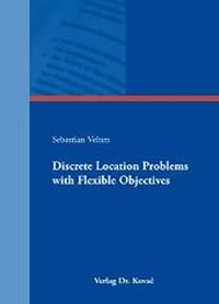 Abbildung von: Discrete Location Problems with Flexible Objectives - Kovac, Dr. Verlag